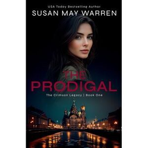 The Prodigal -- Susan May Warren